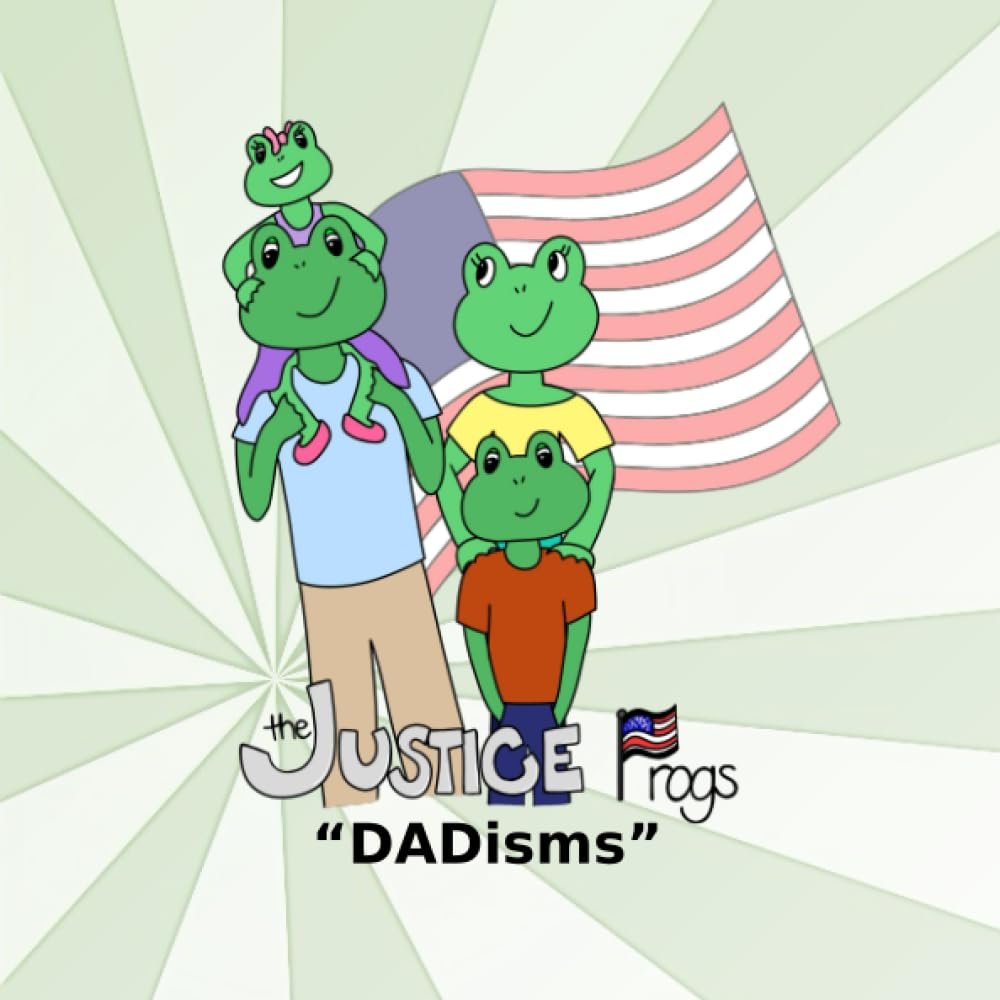 Book Cover: The Justice Frogs: "DADism's"